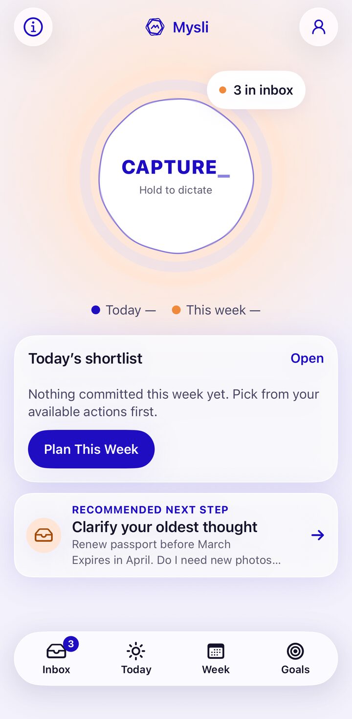 Mysli's Home screen, with the capture orb and today's shortlist